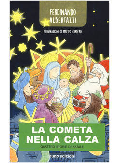 LA COMETA NELLA CALZA QUATTRO STORIE DI NATALE