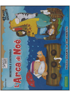 L'ARCA DI NOE'. INCASTRA E COSTRUISCI. LIBRO PUZZLE
