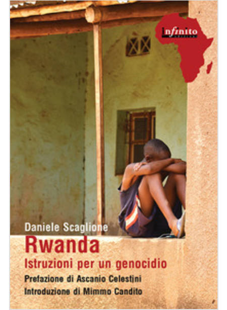 RWANDA. ISTRUZIONI PER UN GENOCIDIO