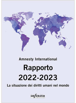 RAPPORTO 2022-2023 LA SITUAZIONE DEI DIRITTI UMANI NEL MONDO