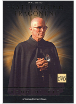 FRATEL COSIMO FRAGOMENI. UOMO DI DIO. CON DVD