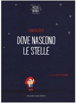 DOVE NASCONO LE STELLE EDIZIONE ILLUSTRATA