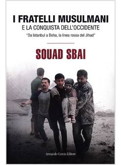 I FRATELLI MUSULMANI E LA CONQUISTA DELL'OCCIDENTE