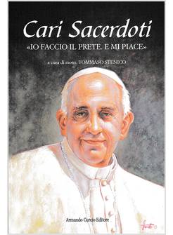 CARI SACERDOTI IO FACCIO IL PRETE E MI PIACE