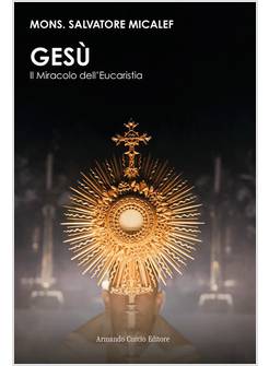 GESU' IL MIRACOLO DELL'EUCARESTIA