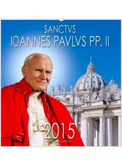 CALENDARIO CM 32 X 34 2015 SANCTUS IOANNES PAULUS PP. II VESTE ROSSA