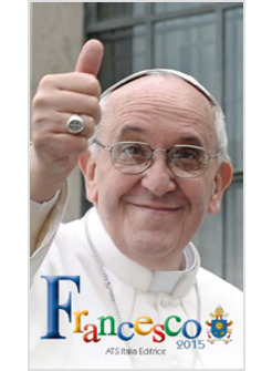 CALENDARIO CM 7 X 12 PAPA FRANCESCO 2015 FOTO CON POLLICE IN ALTO