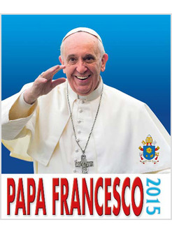 CALENDARIO CM 16 X 17 PAPA FRANCESCO SORRIDENTE 2015
