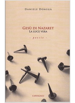 GESU' DI NAZARET. LA LUCE VERA - POESIE