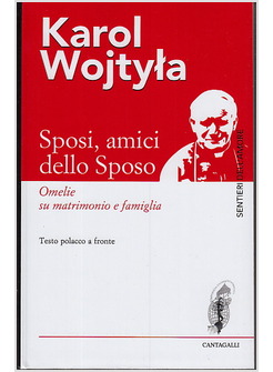 SPOSI, AMICI DELLO SPOSO OMELIE SU MATRIMONIO E FAMIGLIA TESTO POLACCO A FRONTE