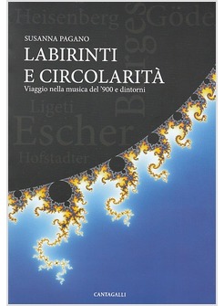 LABIRINTI E CIRCOLARITA'. VIAGGIO NELLA MUSICA DEL '900 E DINTORNI. CON CD AUDIO