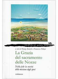 LA GRAZIA DEL SACRAMENTO DELLE NOZZE