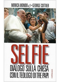 SELFIE  DIALOGO SULLA CHIESA CON IL TEOLOGO DI TRE PAPI