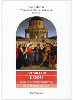 PRESBITERI E SPOSI. SORGENTE DI FECONDITA' EDUCATIVA + CD