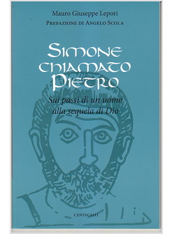 SIMONE CHIAMATO PIETRO. SUI PASSI DI UN UOMO ALLA SEQUELA DI DIO