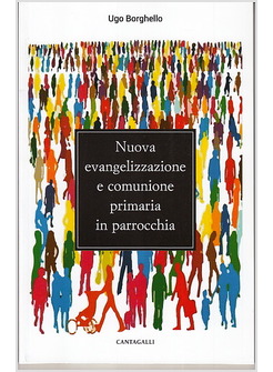 NUOVA EVANGELIZZAZIONE E COMUNIONE PRIMARIA IN PARROCCHIA