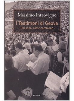 I TESTIMONI DI GEOVA. CHI SONO, COME CAMBIANO