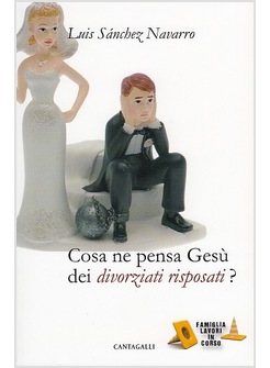 COSA NE PENSA GESU' DEI DIVORZIATI RISPOSATI?