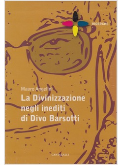 LA DIVINIZZAZIONE NEGLI INEDITI DI DON DIVO BARSOTTI. COFANETTO