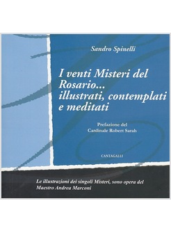 I VENTI MISTERI DEL ROSARIO... ILLUSTRATI, CONTEMPLATI E MEDITATI