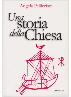 UNA STORIA DELLA CHIESA. PAPI E SANTI, IMPERATORI E RE, GNOSI E PERSECUZIONE