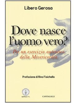 DOVE NASCE L'UOMO VERO?