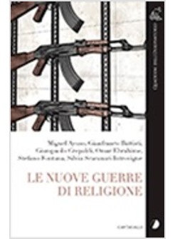 LE NUOVE GUERRE DI RELIGIONE