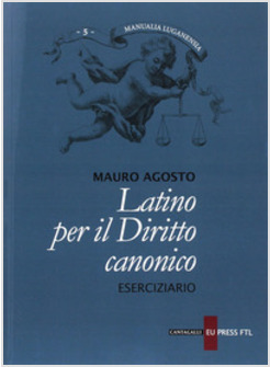 LATINO PER IL DIRITTO CANONICO. ESERCIZIARIO