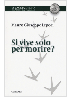 SI VIVE SOLO PER MORIRE?