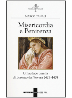 MISERICORDIA E PENITENZA. UN'AUDACE OMELIA DI LORENZO DA NOVARA (425-440)