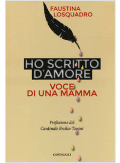 HO SCRITTO D'AMORE. VOCE DI UNA MAMMA