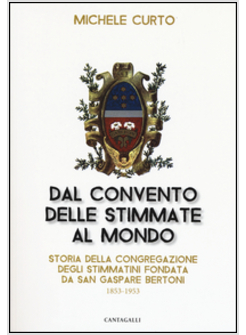 DAL CONVENTO DELLE STIMMATE AL MONDO