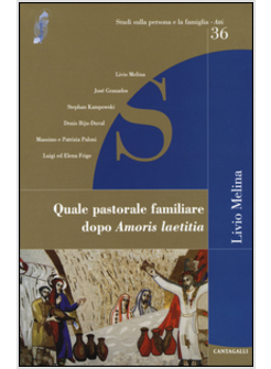 QUALE PASTORALE FAMILIARE DOPO «AMORIS LAETITIA»