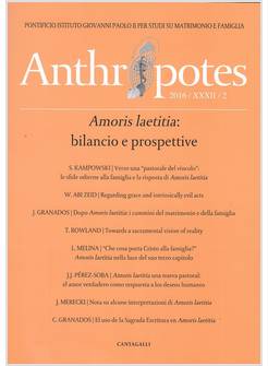 ANTHROPOTES 2016 XXXII/2 AMORIS LAETITIA: BILANCIO E PROSPETTIVE