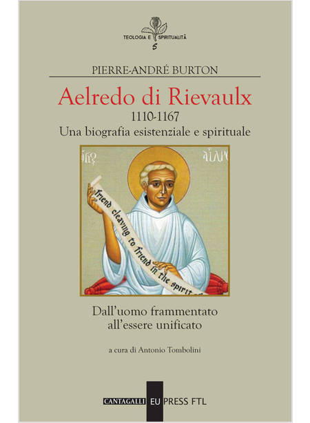 AELREDO DI RIEVALUX 1110-1167 UNA BIOGRAFIA ESISTENZIALE E SPIRITUALE