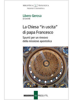 LA CHIESA IN USCITA DI PAPA FRANCESCO 