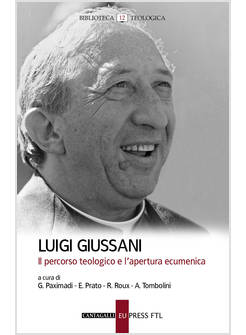 LUIGI GIUSSANI IL PERCORSO TEOLOGICO E L'APERTURA ECUMENICA