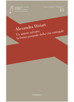 UN AMORE SALVATO. LA FORMA PASQUALE DELLA VITA CONIUGALE