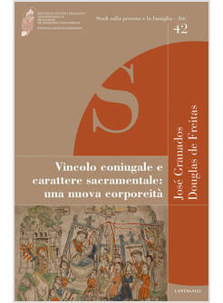 VINCOLO CONIUGALE E CARATTERE SACRAMENTALE: UNA NUOVA CORPOREITA'