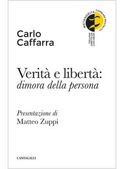 VERITA' E LIBERTA': DIMORA DELLA PERSONA