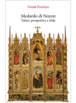 MEDARDO DI NOYON VALORI PROSPETTIVE E SFIDE