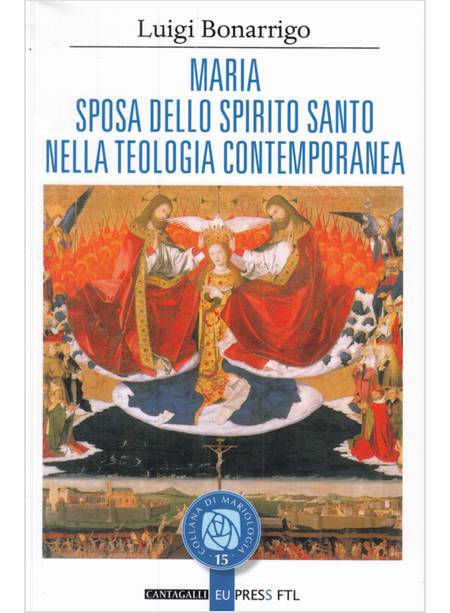 MARIA SPOSA DELLO SPIRITO SANTO NELLA TEOLOGIA CONTEMPORANEA