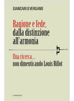 RAGIONE E FEDE, DALLA DISTINZIONE ALL'ARMONIA. UNA RICERCA... NON DIMENTICANDO L