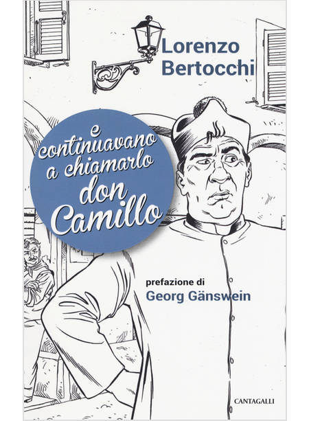 E CONTINUAVANO A CHIAMARLO DON CAMILLO