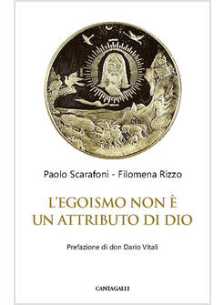 L' EGOISMO NON E' UN ATTRIBUTO DI DIO 