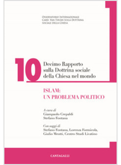 DECIMO RAPPORTO SULLA DOTTRINA SOCIALE DELLA CHIESA NEL MONDO. VOL. 10: ISLAM