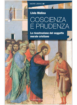 COSCIENZA E PRUDENZA LA RICOSTRUZIONE DEL SOGGETTO MORALE CRISTIANO