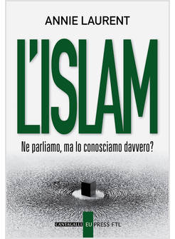 L'ISLAM NE PARLIAMO, MA LO CONOSCIAMO DAVVERO?
