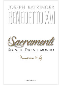 I SACRAMENTI SEGNI DI DIO NEL MONDO