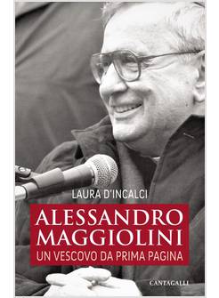 ALESSANDRO MAGGIOLINI. UN VESCOVO DA PRIMA PAGINA